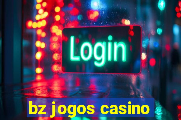 bz jogos casino